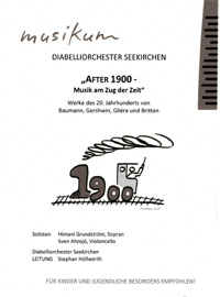 After1900 Musik am Zug der ZEit - Werke des 20. Jahrhunderts Diabelliorchester Seekirchen unter der Leitung von Stephan Höllwerth